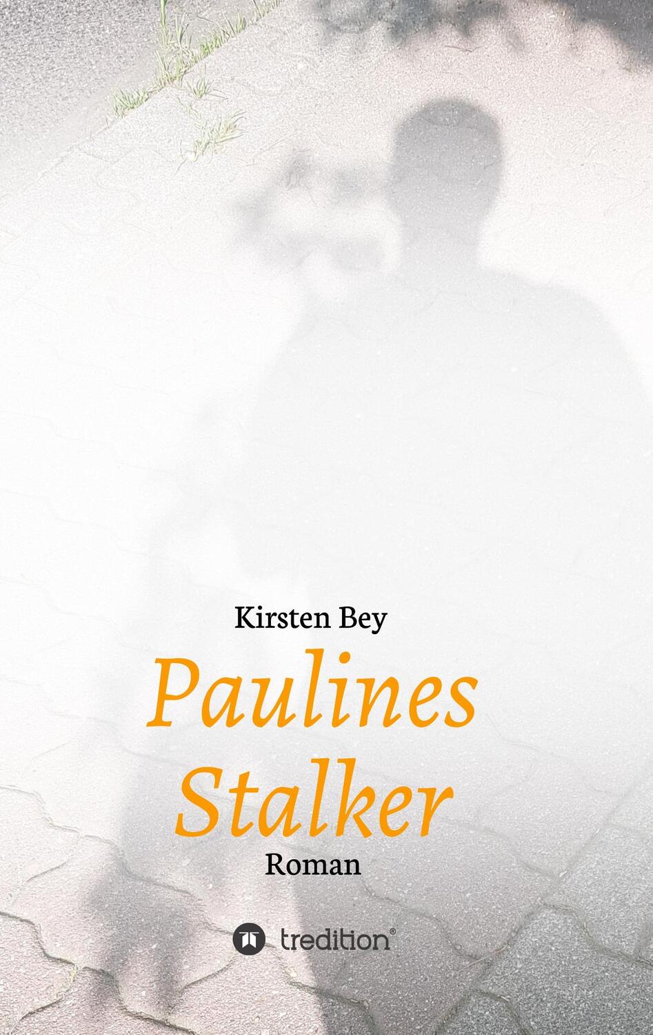 Cover: 9783347004313 | Paulines Stalker | Roman | Kirsten Bey | Taschenbuch | Paperback