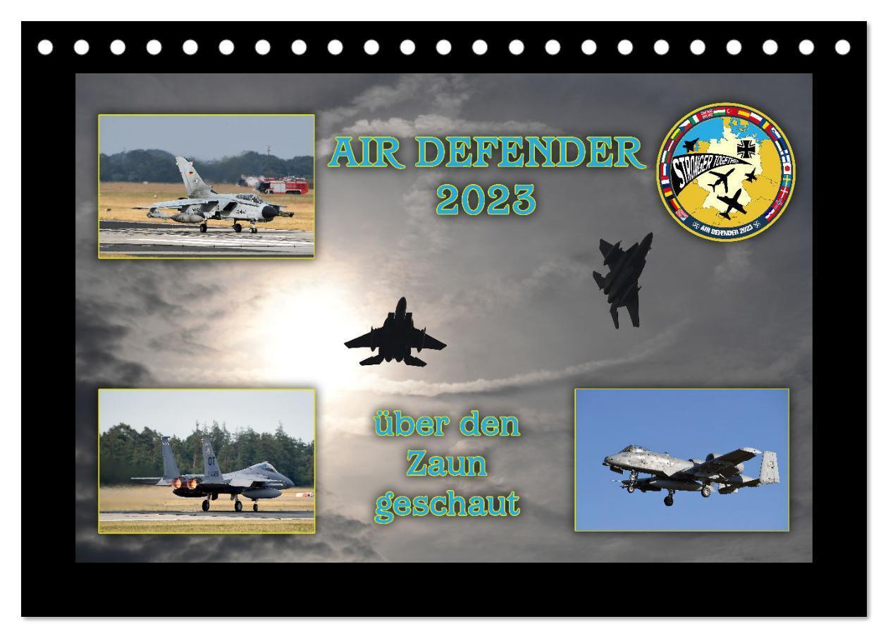 Cover: 9783383666506 | AIR DEFENDER 2023 - über den Zaun geschaut (Tischkalender 2024 DIN...