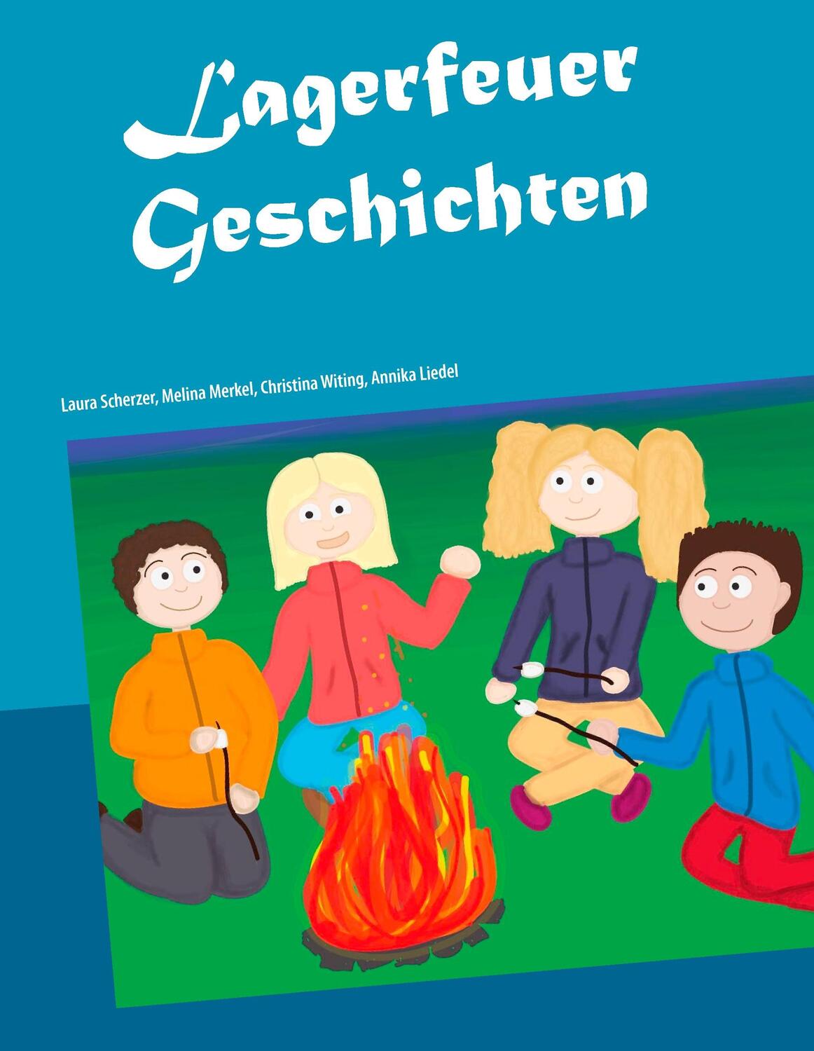 Cover: 9783743138094 | Lagerfeuer Geschichten | Christina Witing (u. a.) | Buch | 92 S.