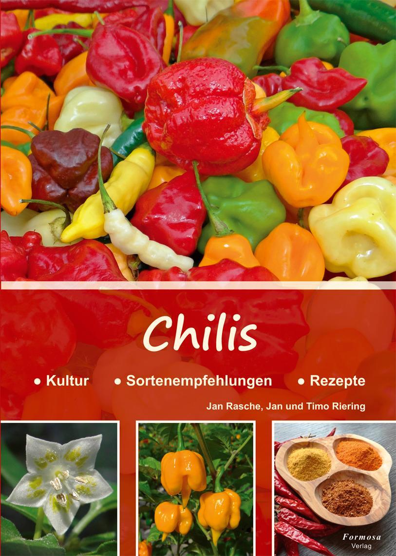 Cover: 9783934733145 | Chilis | Kultur - Sortenempfehlungen - Rezepte | Jan Rasche (u. a.)