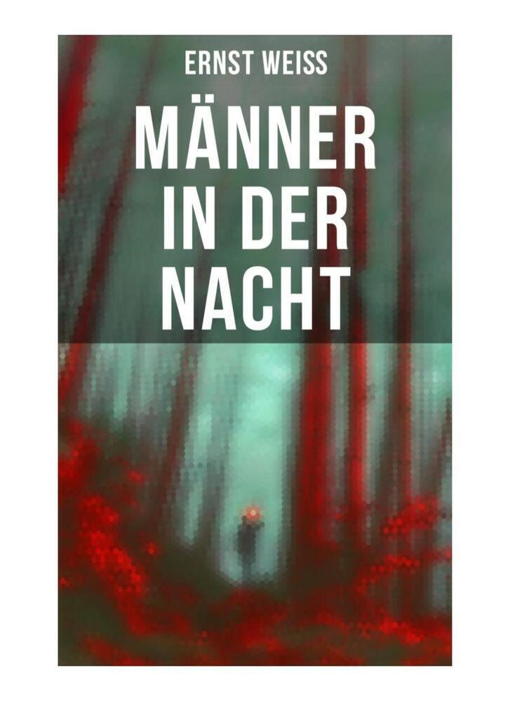 Cover: 9788027259342 | Männer in der Nacht | Ernst Weiß | Taschenbuch | Musaicum Books