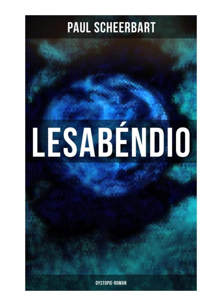Cover: 9788027264018 | Lesabéndio: Dystopie-Roman | Utopische Science-Fiction | Scheerbart
