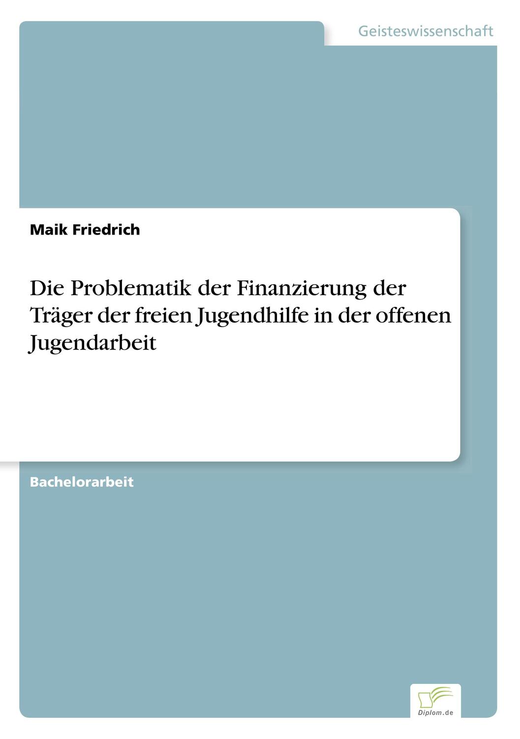 Cover: 9783961167302 | Die Problematik der Finanzierung der Träger der freien Jugendhilfe...