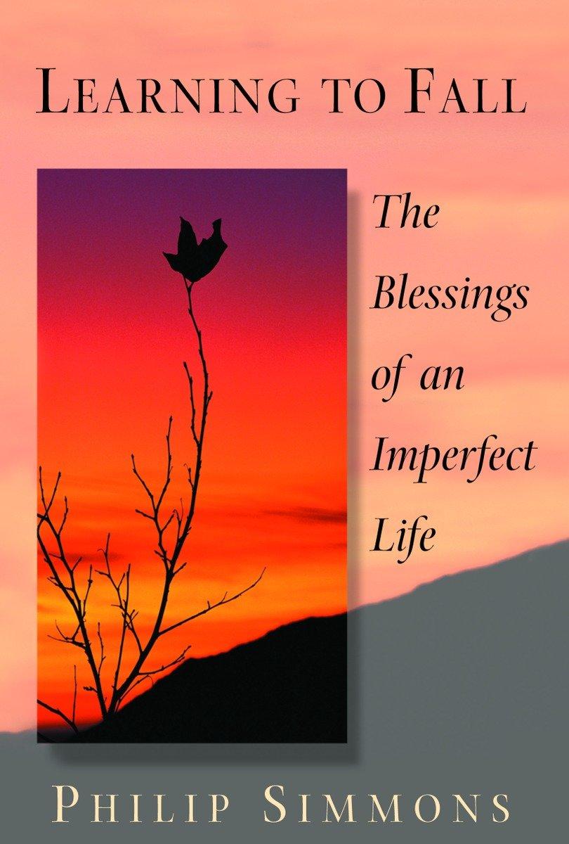 Cover: 9780553381580 | Learning to Fall | The Blessings of an Imperfect Life | Philip Simmons