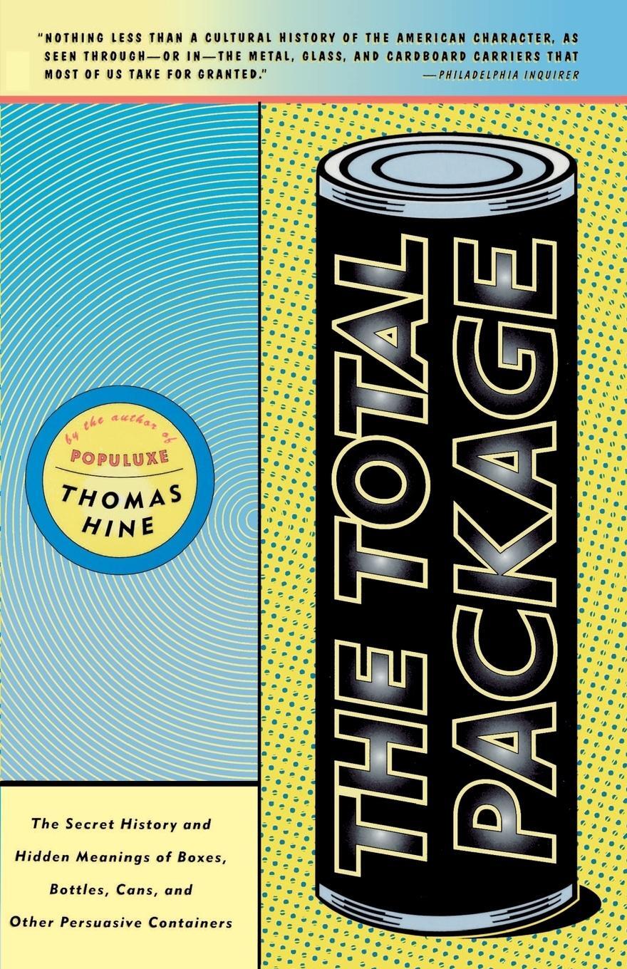 Cover: 9780316365468 | The Total Package | Thomas Hine | Taschenbuch | Paperback | Englisch