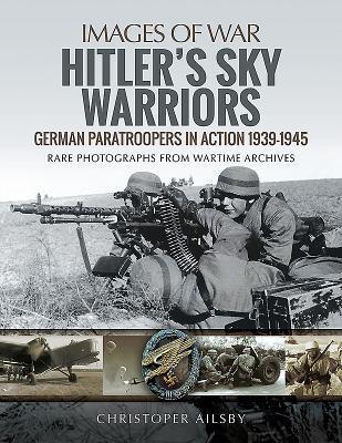 Cover: 9781473886681 | Hitler's Sky Warriors | German Paratroopers in Action 1939 1945 | Buch