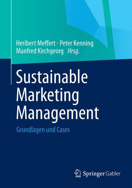 Cover: 9783658024369 | Sustainable Marketing Management | Grundlagen und Cases | Taschenbuch