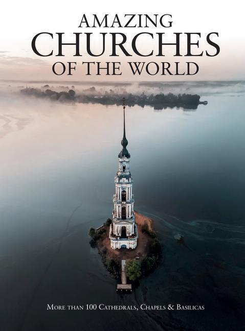 Cover: 9781782749837 | Amazing Churches of the World | Michael Kerrigan | Buch | Abandoned