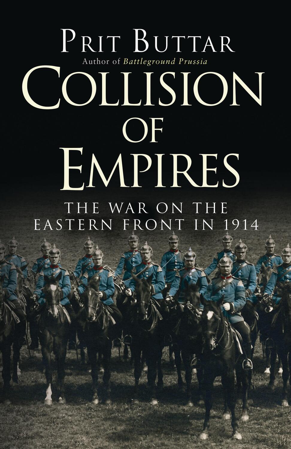 Cover: 9781472813183 | Collision of Empires | The War on the Eastern Front in 1914 | Buttar