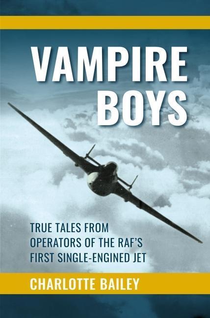 Cover: 9781911667391 | Vampire Boys: True Tales from Operators of the Raf's First...
