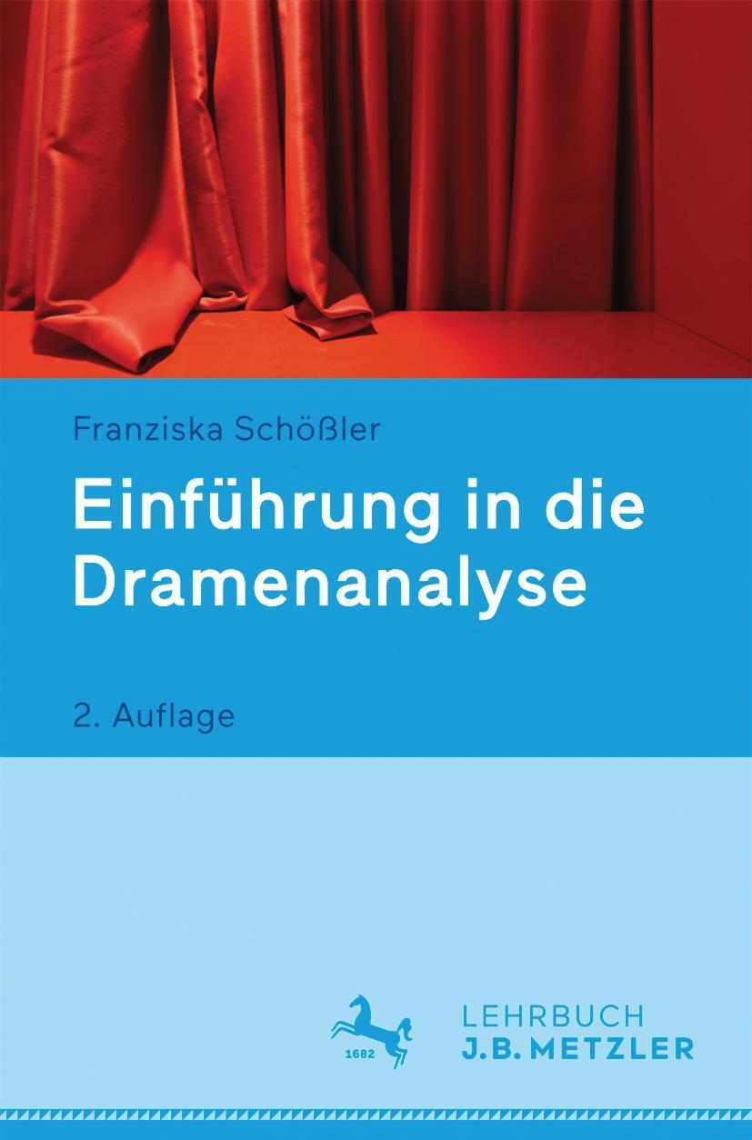 Cover: 9783476026712 | Einführung in die Dramenanalyse | Franziska Schößler | Taschenbuch