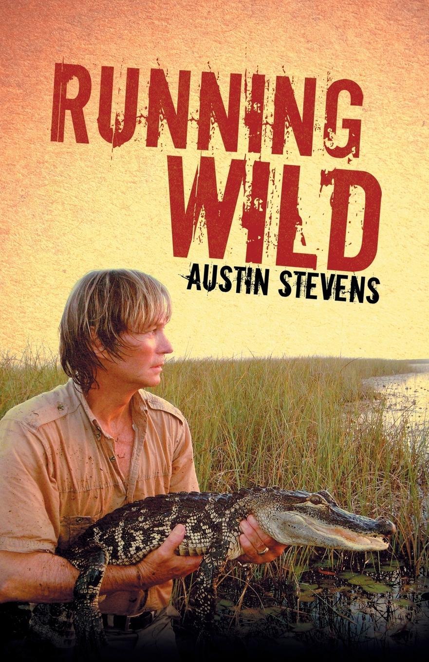 Cover: 9781788230001 | Running Wild | Austin Stevens | Taschenbuch | Paperback | Englisch