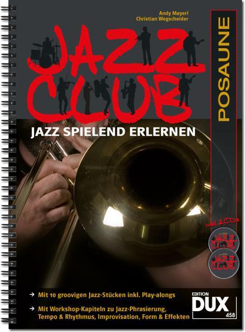 Cover: 9790500172048 | Jazz Club, Posaune (mit 2 CDs) | Jazz spielend erlernen | Wegscheider