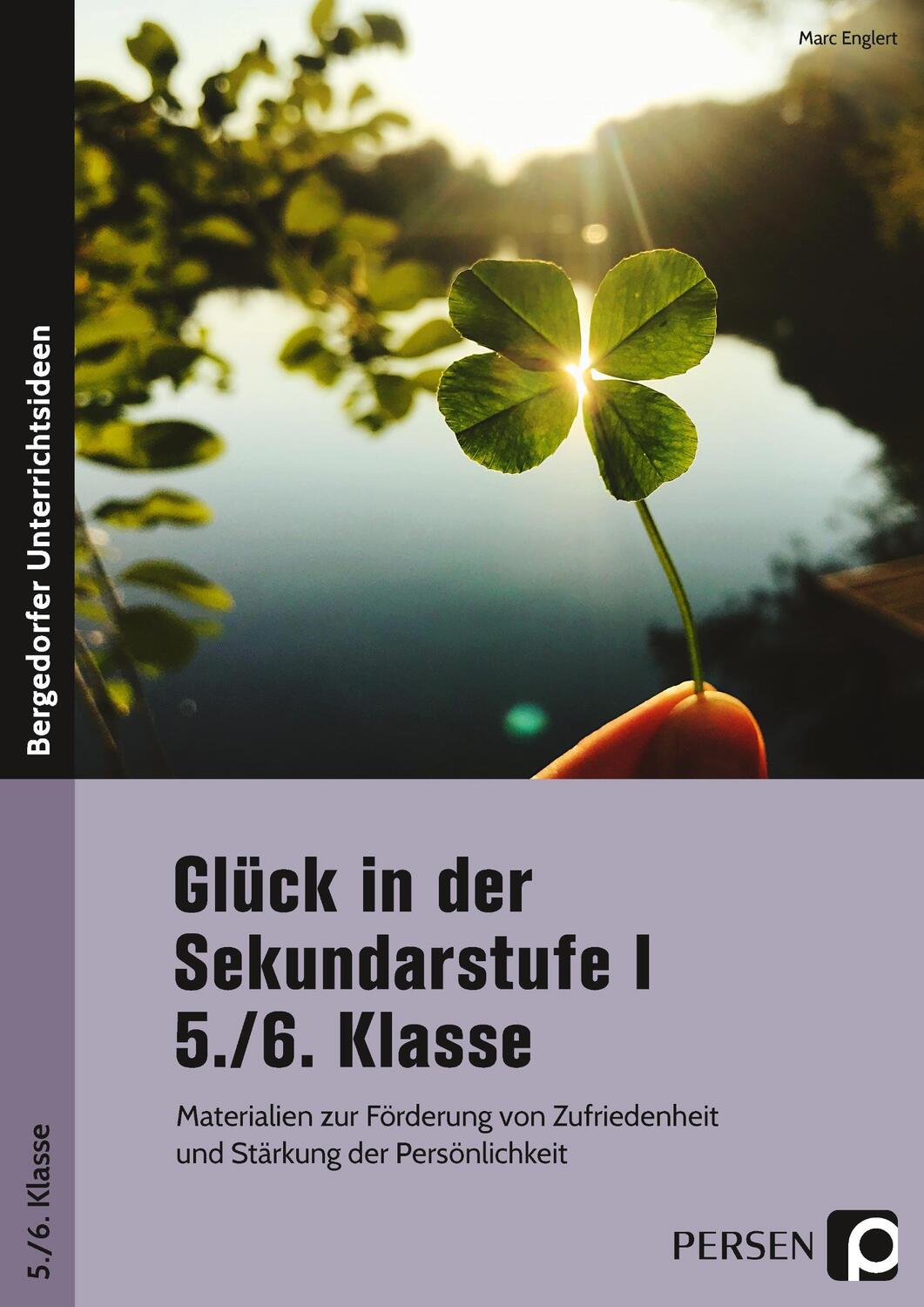 Cover: 9783403206651 | Glück in der Sekundarstufe I - 5./6. Klasse | Marc Englert | Broschüre
