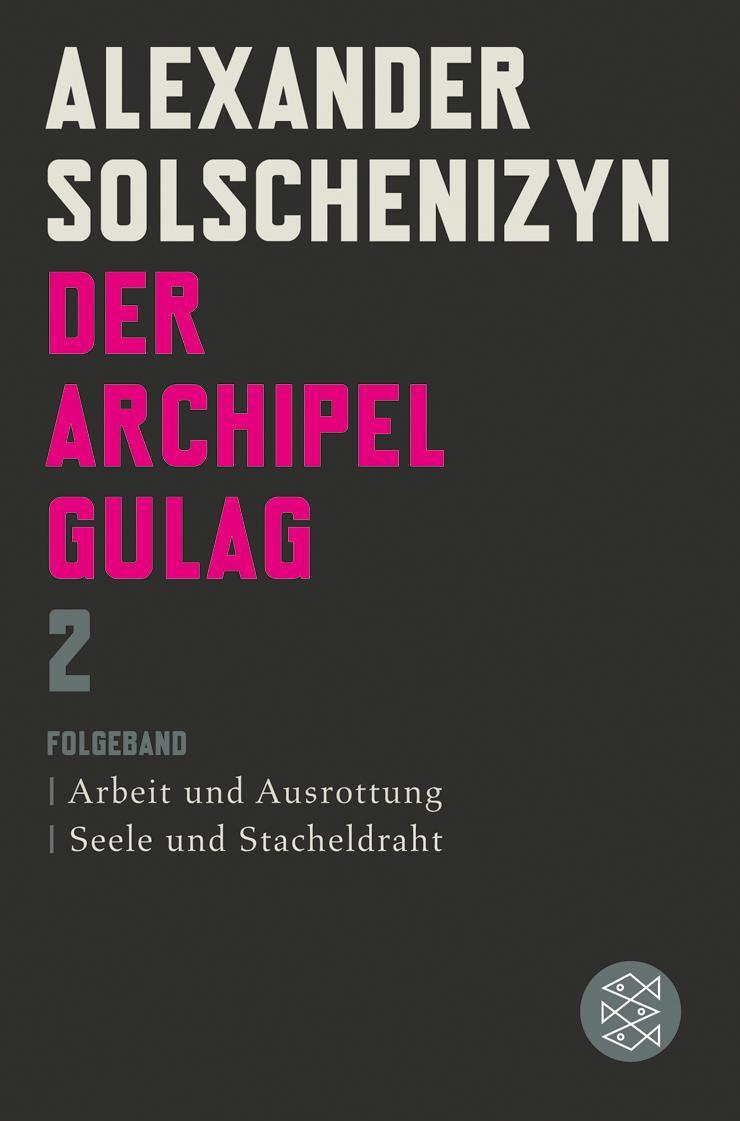 Cover: 9783596184255 | Der Archipel GULAG II | Alexander Solschenizyn | Taschenbuch | 636 S.