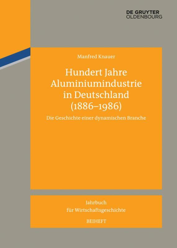 Cover: 9783110351279 | Hundert Jahre Aluminiumindustrie in Deutschland (1886-1986) | Knauer