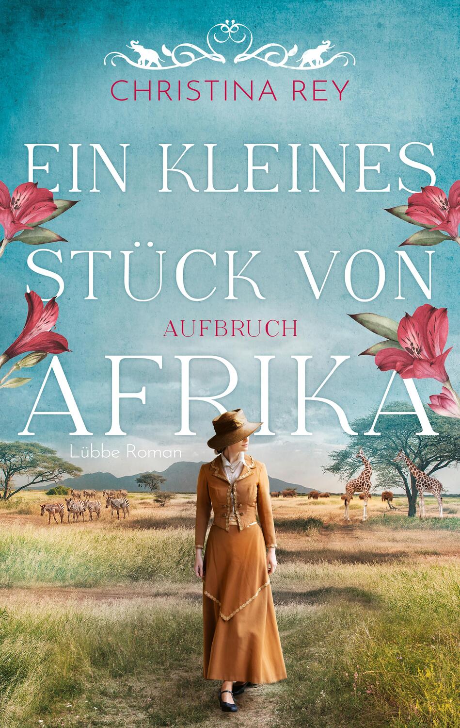 Cover: 9783785728208 | Ein kleines Stück von Afrika - Aufbruch | Christina Rey | Taschenbuch