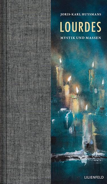 Cover: 9783940357656 | Lourdes | Mystik und Massen | Joris-Karl Huysmans | Buch | HALBLN