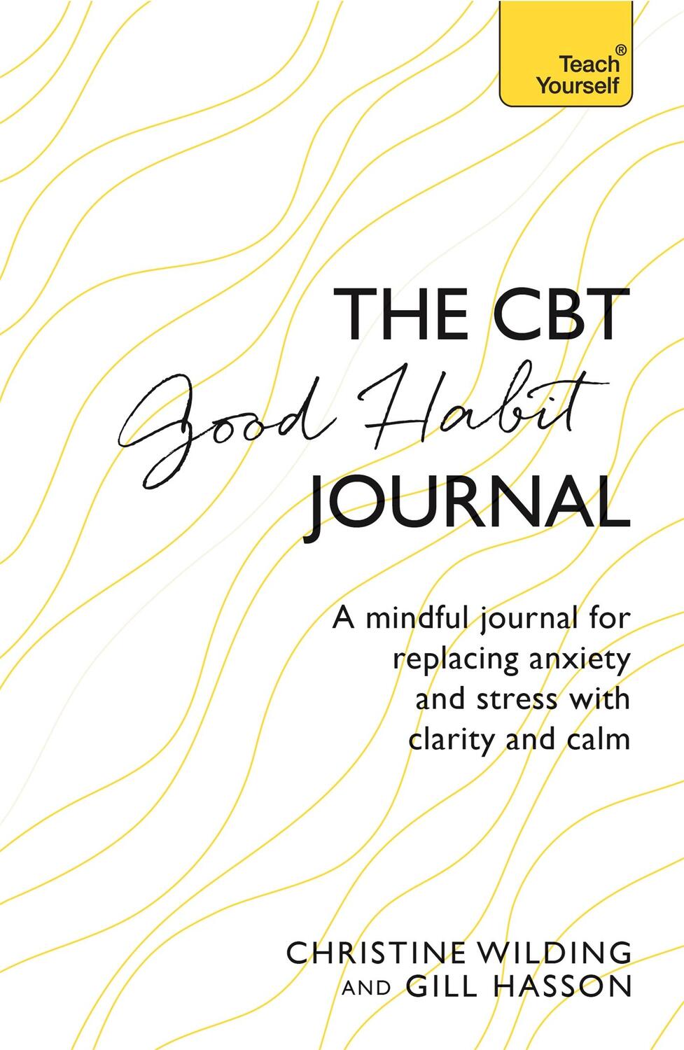 Cover: 9781473657892 | CBT Good Habit Journal | Christine Wilding (u. a.) | Taschenbuch