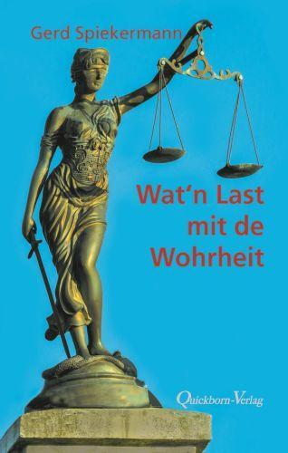 Cover: 9783876514758 | Wat `n Last mit de Wohrheit | Gerd Spiekermann | Buch | Deutsch | 2020