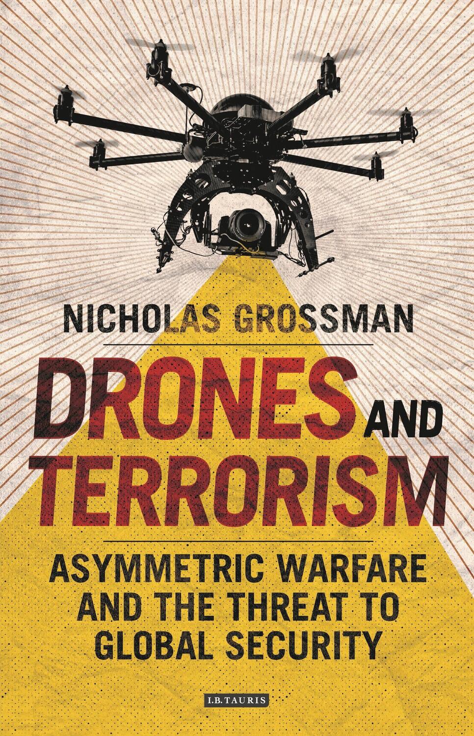 Cover: 9781784538309 | Drones and Terrorism | Nicholas Grossman | Buch | Gebunden | Englisch