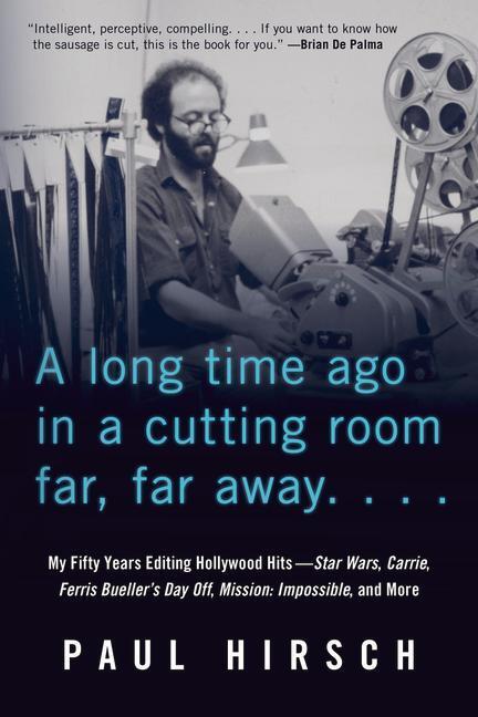 Cover: 9781641605243 | A Long Time Ago in a Cutting Room Far, Far Away: My Fifty Years...