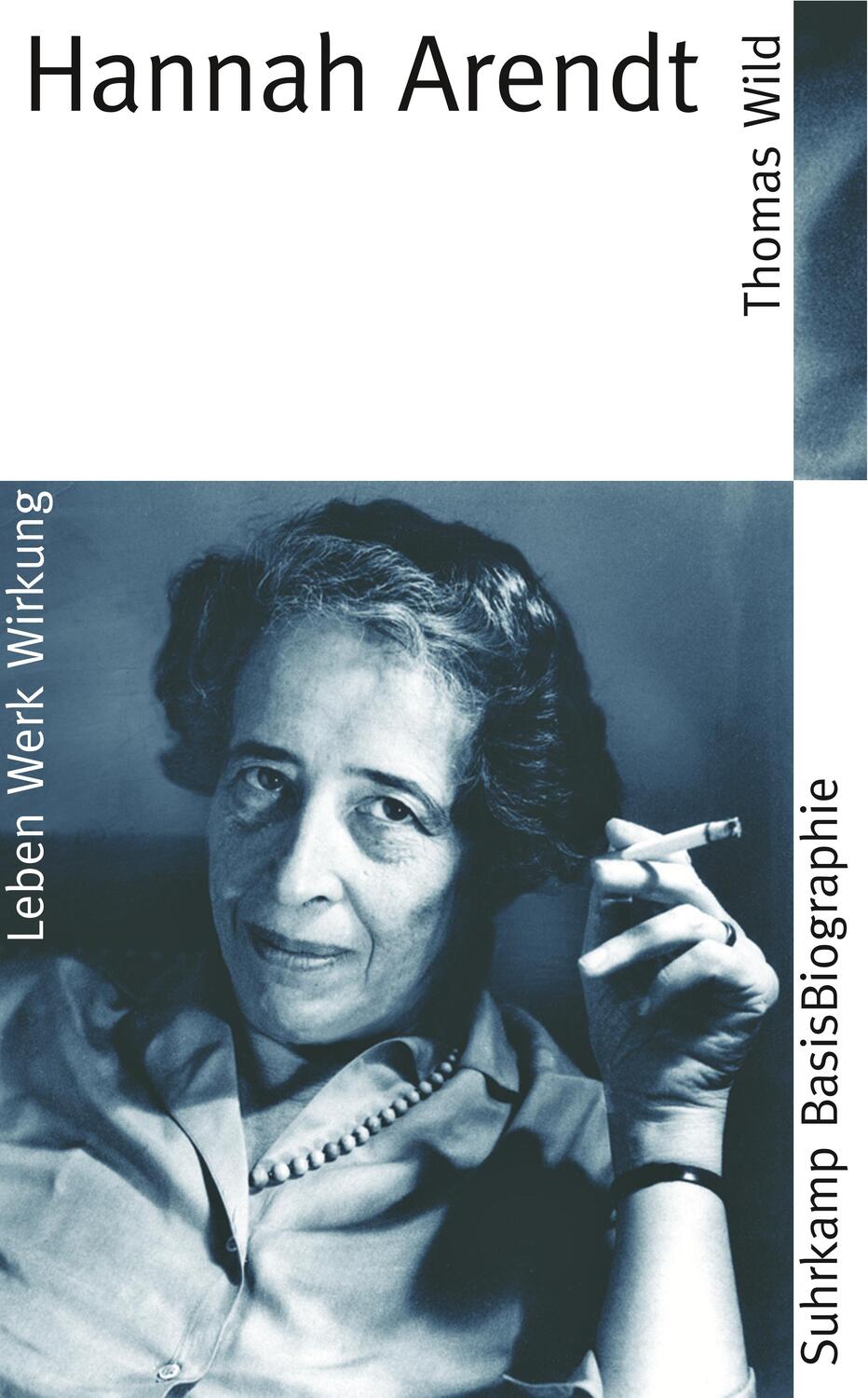 Cover: 9783518182178 | Hannah Arendt | Thomas Wild | Taschenbuch | Suhrkamp BasisBiographien