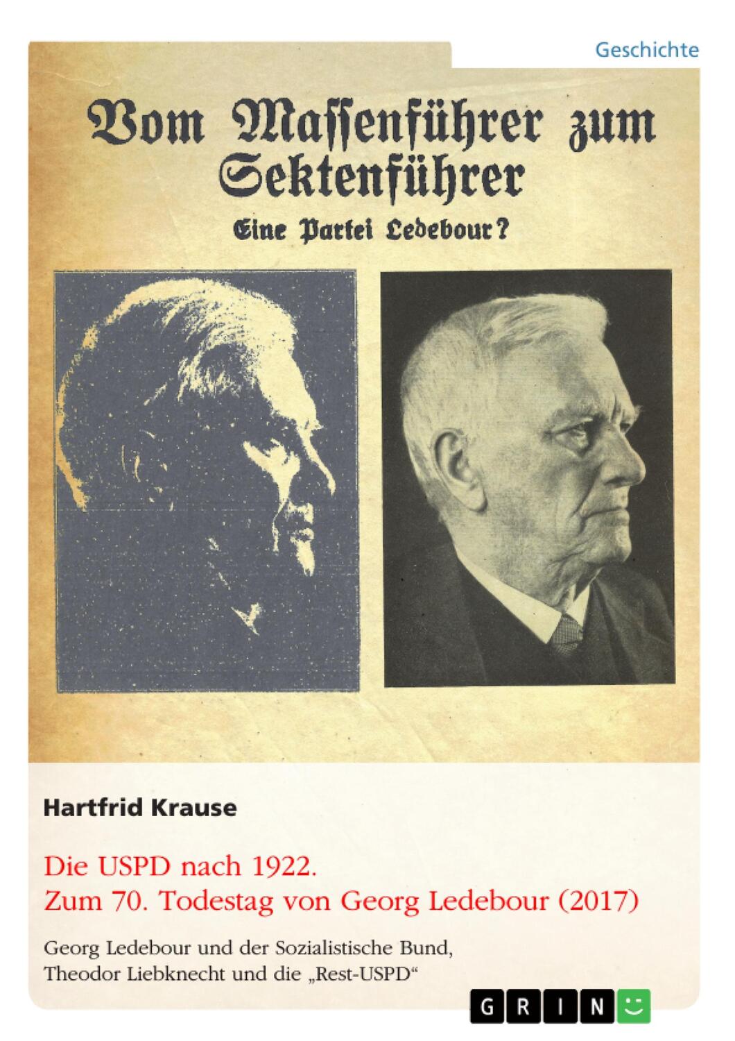 Cover: 9783668443761 | Die USPD nach 1922. Zum 70. Todestag von Georg Ledebour (2017) | Buch