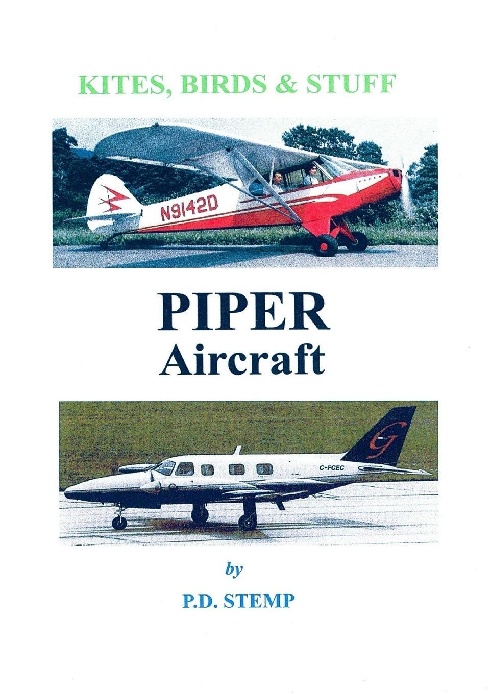 Cover: 9781326955045 | Kites, Birds &amp; Stuff - PIPER Aircraft | P. D. Stemp | Taschenbuch