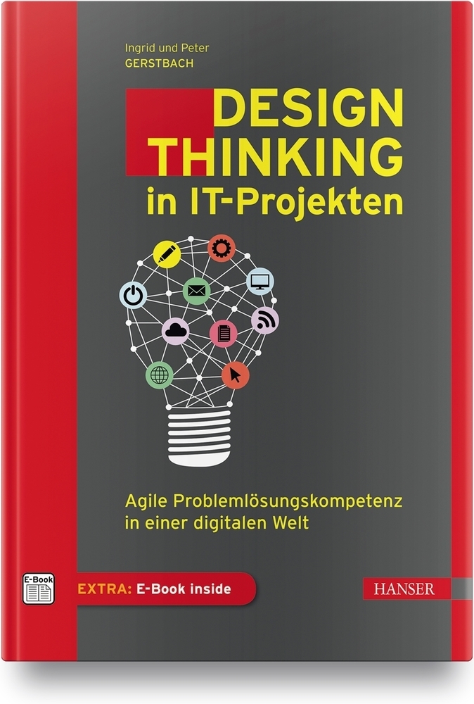 Cover: 9783446459595 | Design Thinking in IT-Projekten | Ingrid Gerstbach (u. a.) | Bundle