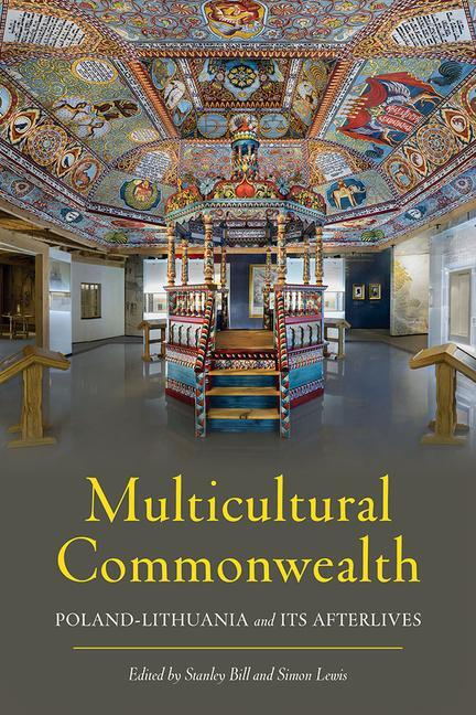 Cover: 9780822948032 | Multicultural Commonwealth | Poland-Lithuania and Its Afterlives