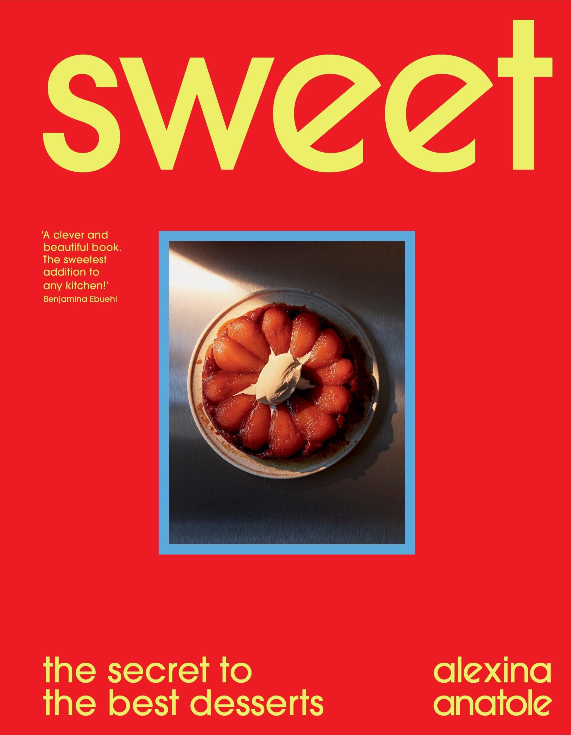 Cover: 9781529193138 | Sweet | the secret to the best desserts | Alexina Anatole | Buch