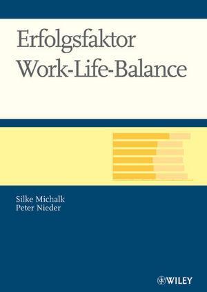 Cover: 9783527502738 | Erfolgsfaktor Work-Life-Balance | Silke Michalk (u. a.) | Taschenbuch
