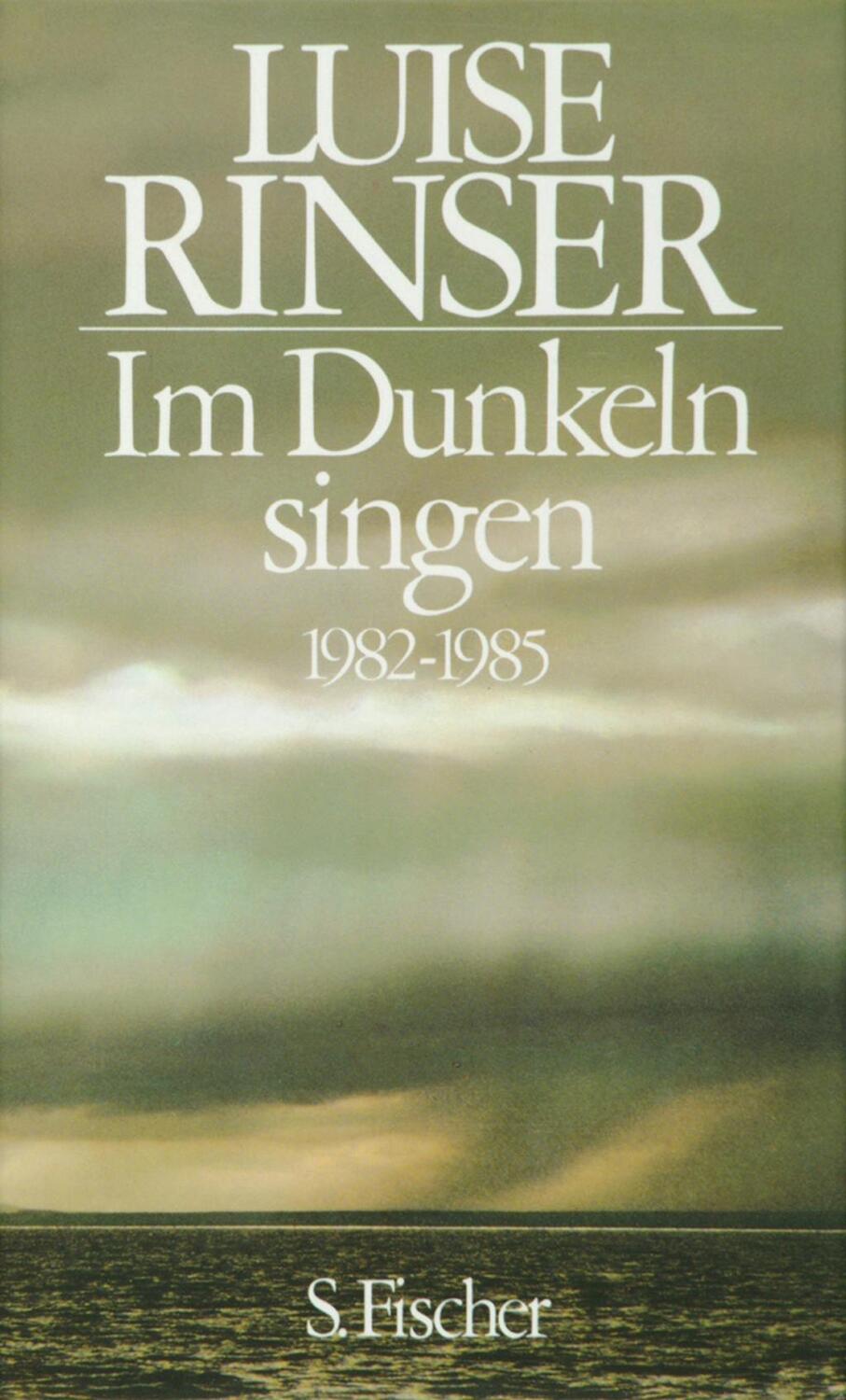 Cover: 9783100660350 | Im Dunkeln singen | 1982-1985 | Luise Rinser | Buch | 253 S. | Deutsch