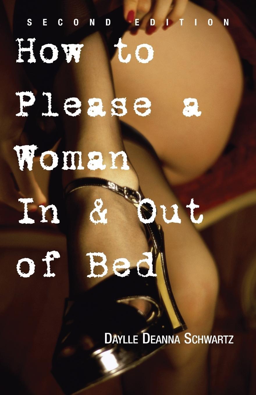 Cover: 9781593372903 | How to Please a Woman in &amp; Out of Bed | Daylle Deanna Schwartz | Buch
