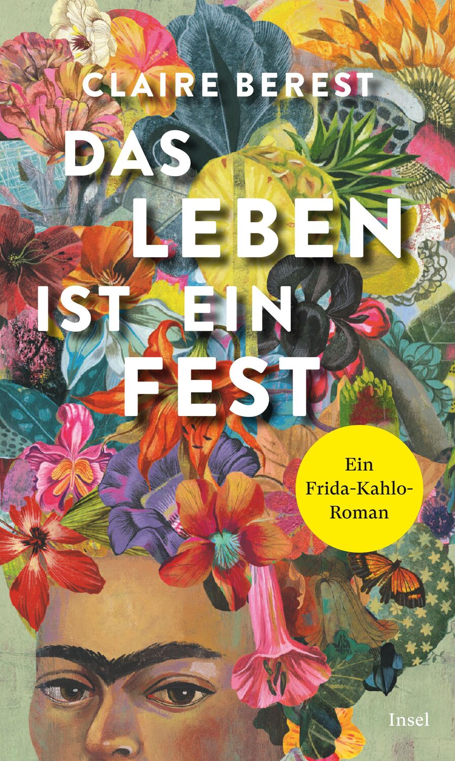 Cover: 9783458179016 | Das Leben ist ein Fest | Ein Frida-Kahlo-Roman | Claire Berest | Buch