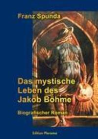 Cover: 9783939647034 | Das mystische Leben des Jakob Böhme | Biografischer Roman | Spunda