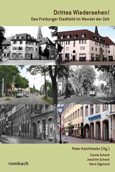 Cover: 9783793051794 | Drittes Wiedersehen! | Das Freiburger Stadtbild im Wandel der Zeit