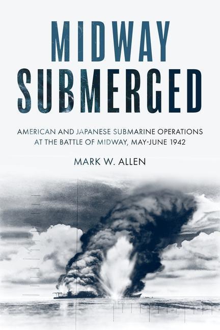 Cover: 9781636242811 | Midway Submerged | Mark W Allen | Buch | Gebunden | Englisch | 2023