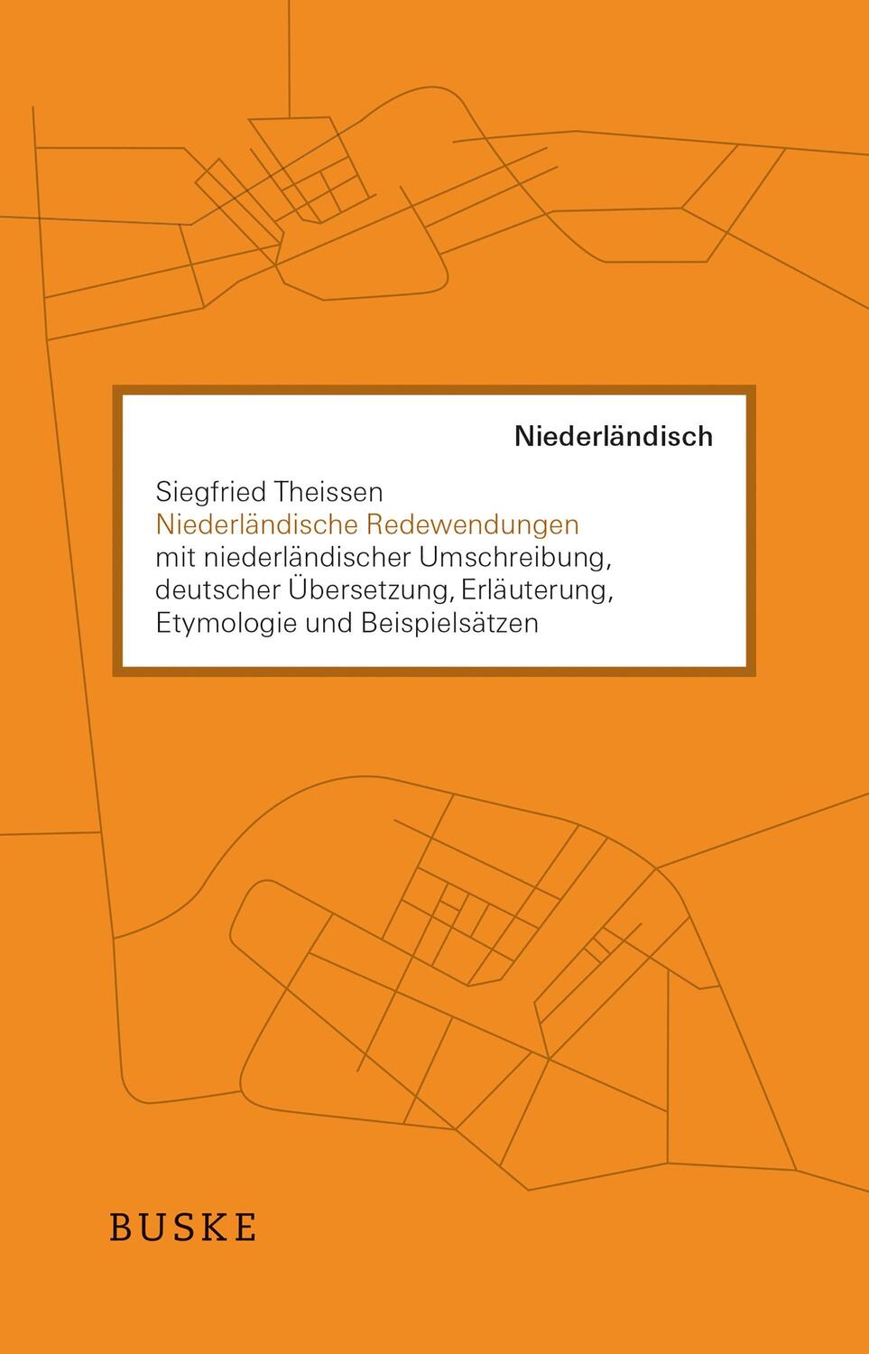 Cover: 9783967691917 | Niederländische Redewendungen | Siegfried Theissen | Taschenbuch