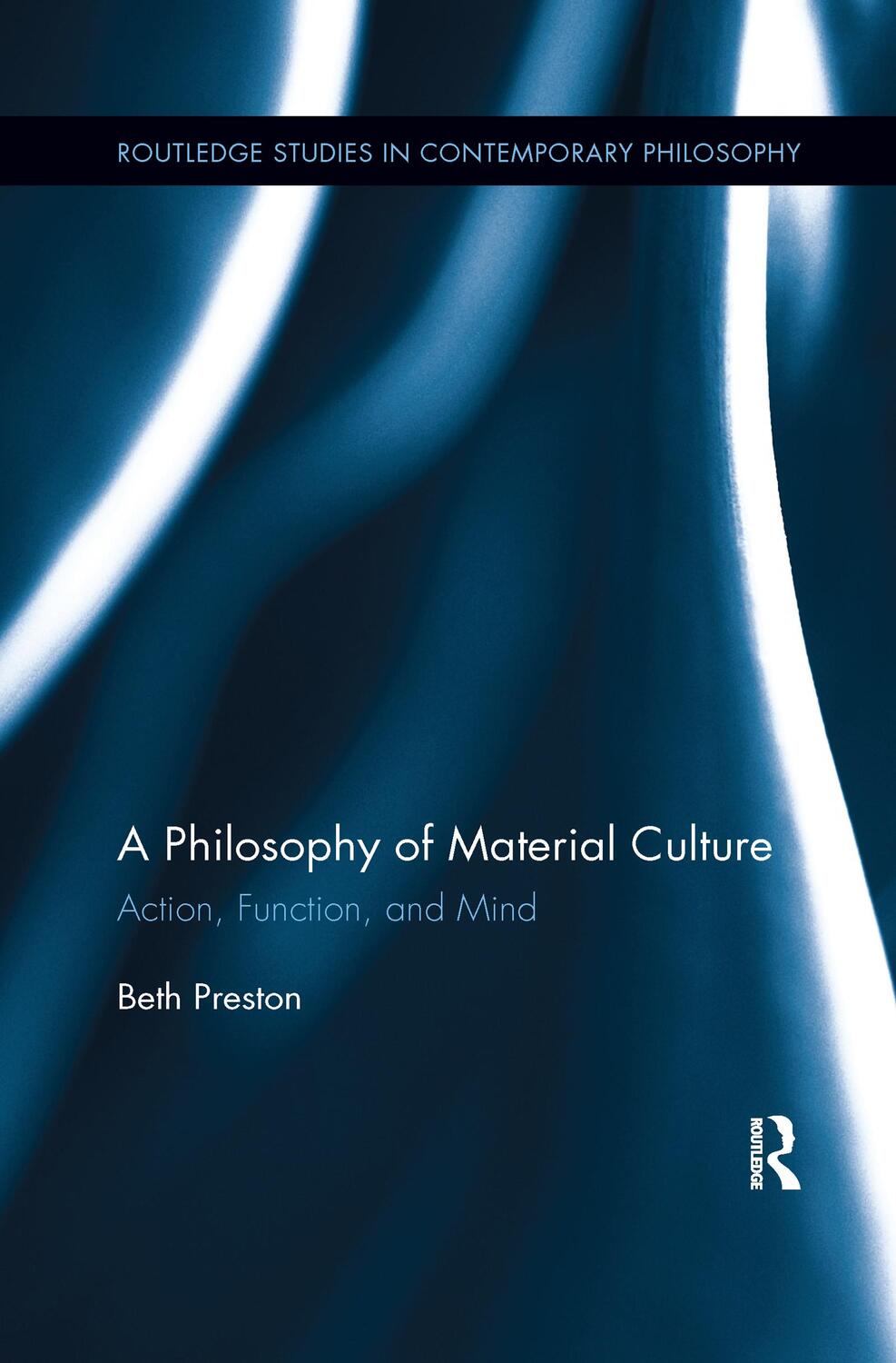 Cover: 9781138210226 | A Philosophy of Material Culture | Action, Function, and Mind | Buch