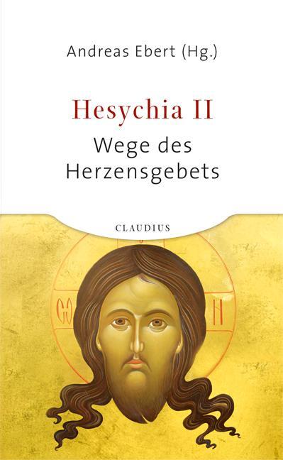 Cover: 9783532624616 | Hesychia II | Wege des Herzensgebets | Andreas Ebert | Buch | Deutsch