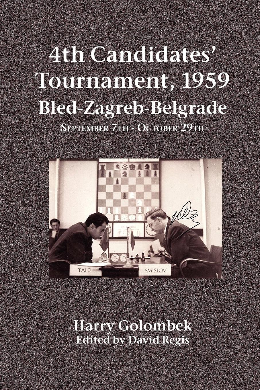Cover: 9781843822158 | 4th Candidates' Tournament, 1959 Bled-Zagreb-Belgrade September 7th...