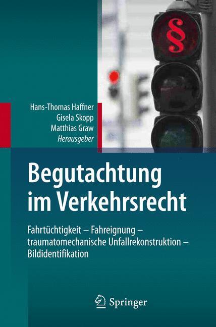 Cover: 9783642202247 | Begutachtung im Verkehrsrecht | Hans-Thomas Haffner (u. a.) | Buch