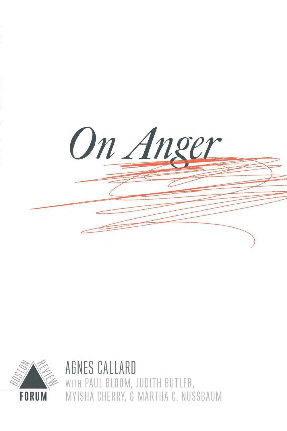 Cover: 9781946511546 | On Anger | Agnes Callard (u. a.) | Taschenbuch | Boston Review / Forum