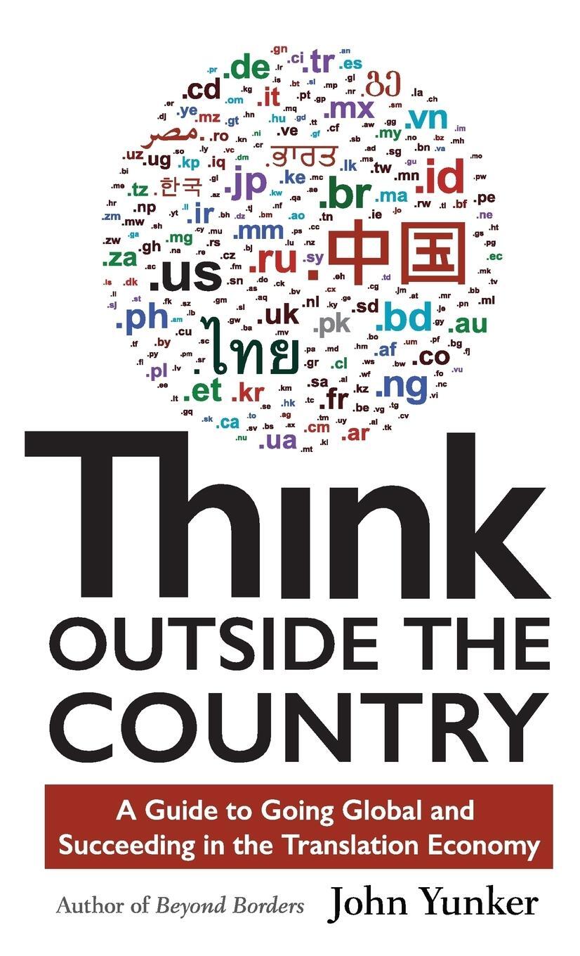 Cover: 9781618220547 | Think Outside the Country | John Yunker | Buch | Englisch | 2018