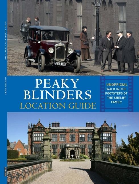 Cover: 9781841659435 | Peaky Blinders Location Guide | Antonia Hicks | Taschenbuch | Englisch