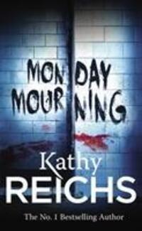 Cover: 9780099556558 | Monday Mourning | (Temperance Brennan 7) | Kathy Reichs | Taschenbuch
