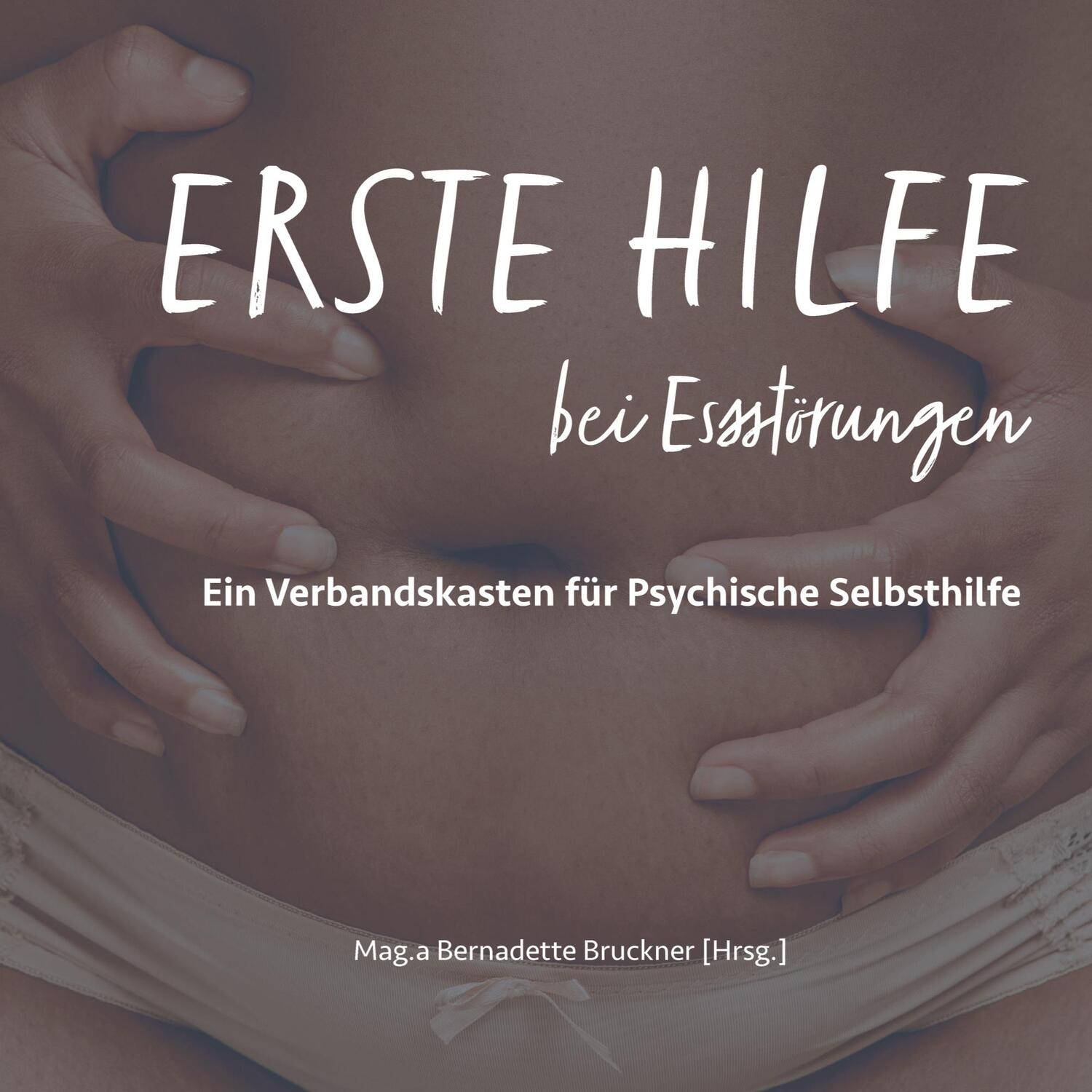Cover: 9783347369399 | Erste Hilfe bei Essstörungen | Bernadette Bruckner (u. a.) | Buch