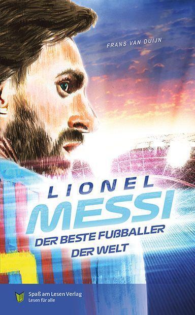 Cover: 9783910531093 | Lionel Messi - Der beste Fußballer der Welt | In Einfacher Sprache